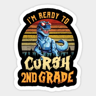 I'm Ready To Crush 2nd grade Dinosaur Back To School Sticker